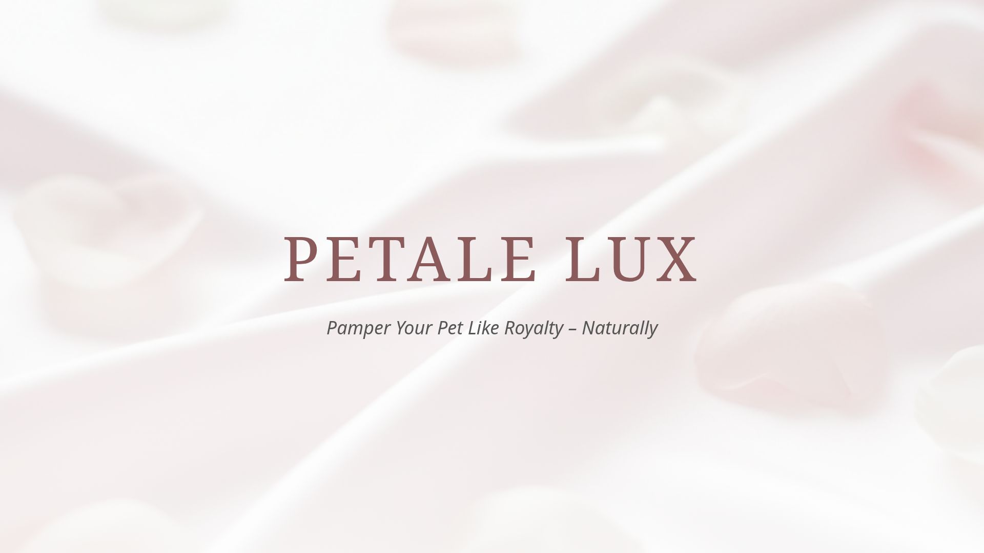 Petale Lux: Luxury Pet Beauty & Wellness Pitch Deck