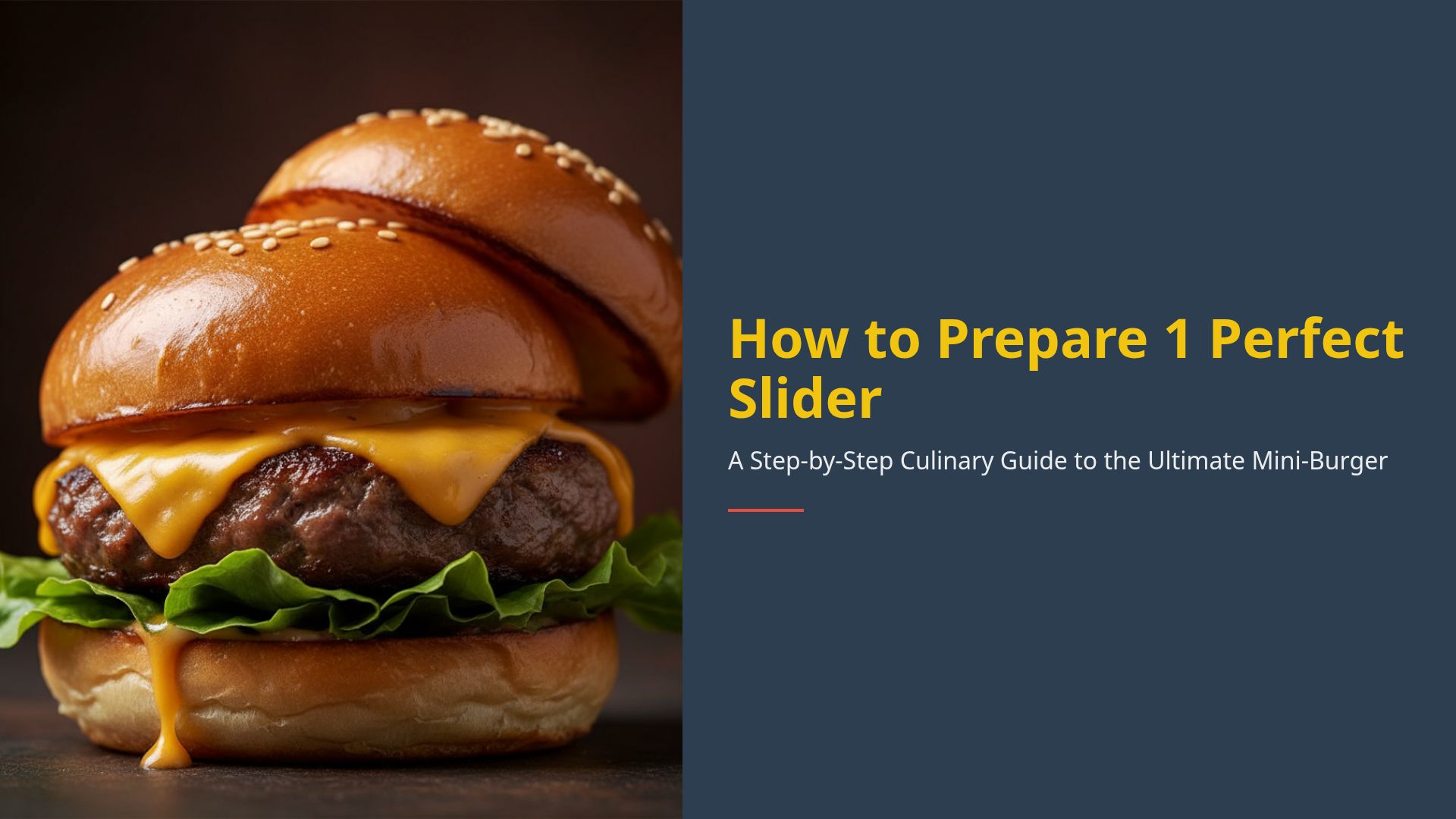 How to Make the Perfect Slider: A Step-by-Step Recipe