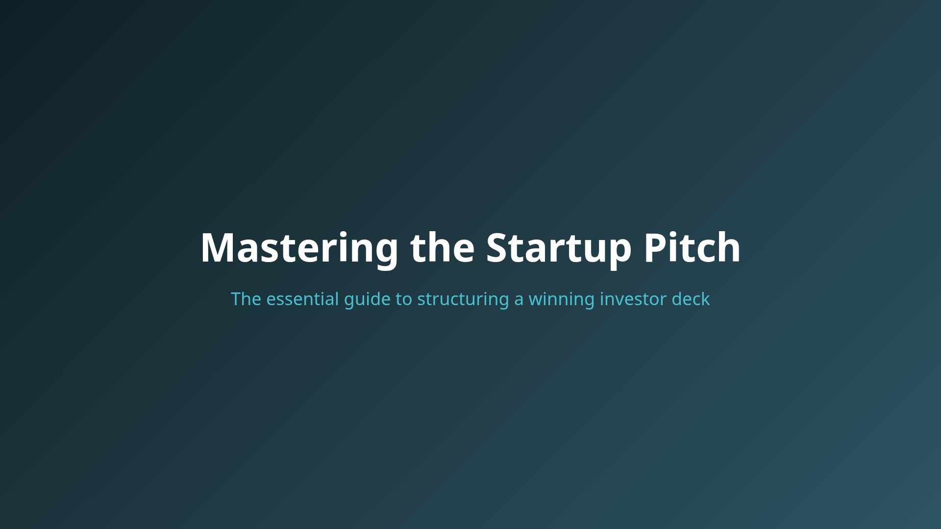 Mastering the Startup Pitch: Essential Investor Deck Guide
