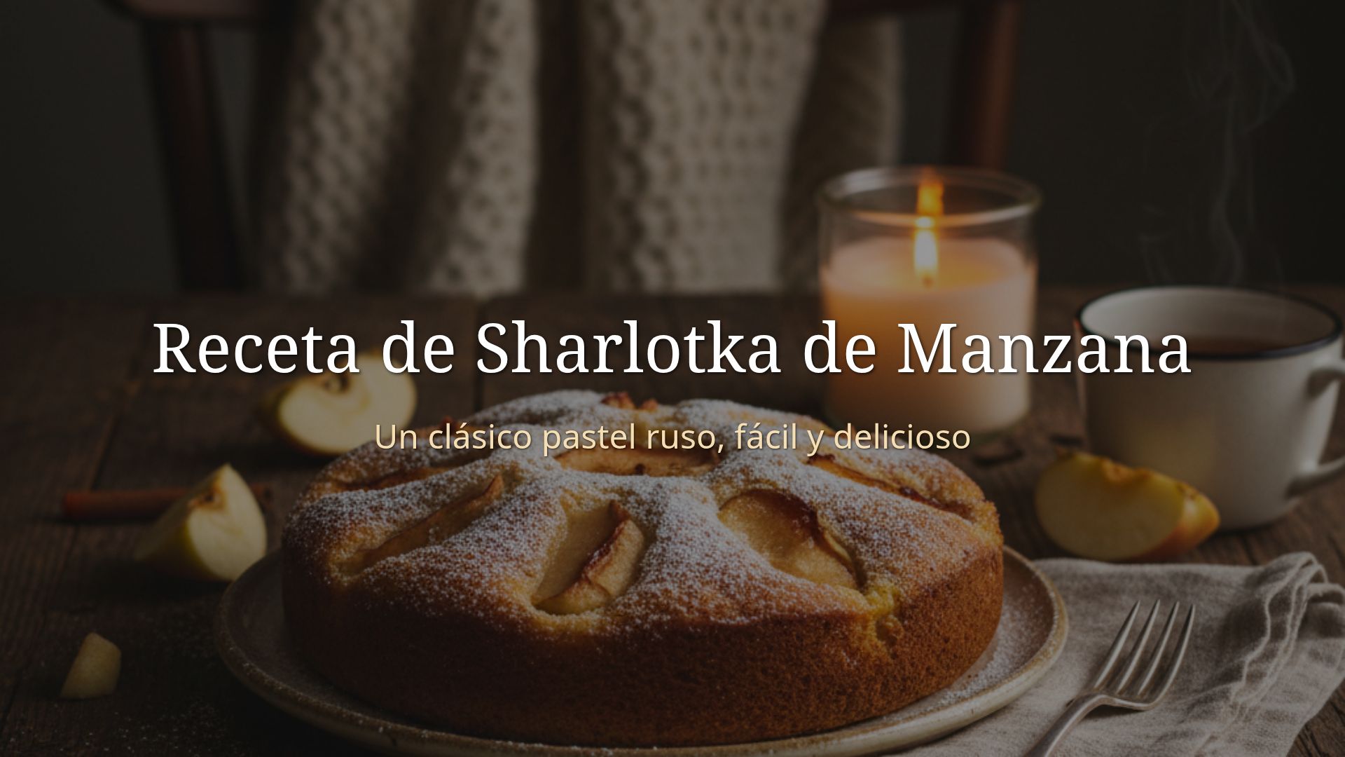 Receta de Sharlotka de Manzana: Pastel Ruso en 4 Pasos