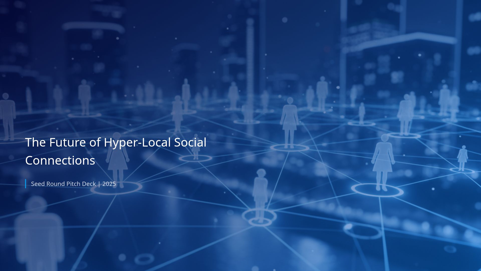 Hi Startup Pitch Deck: Hyper-Local Social Connections