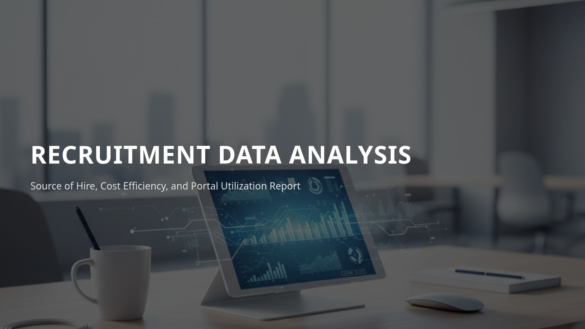 Recruitment Data Analysis: Source of Hire & Cost Efficiency