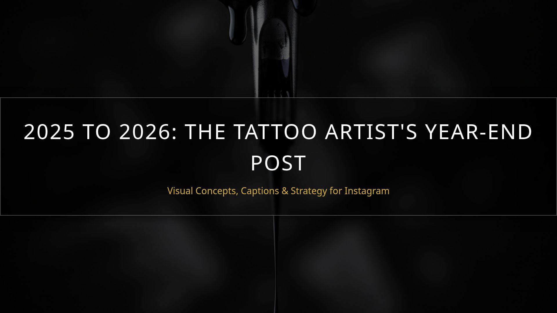 2026 Instagram Strategy for Tattoo Artists