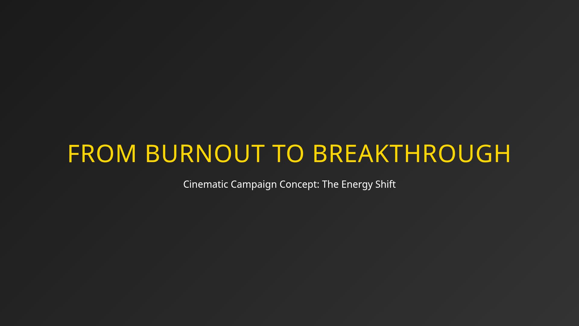 Cinematic Marketing Strategy: Burnout to Breakthrough