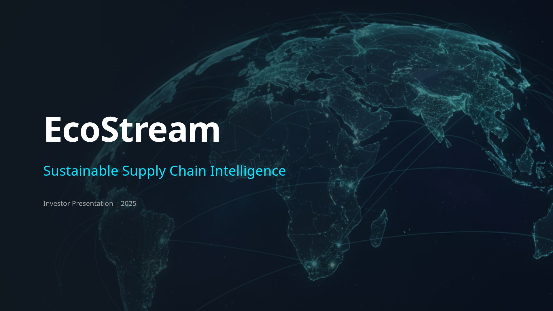 EcoStream: Sustainable Supply Chain Intelligence Pitch Deck