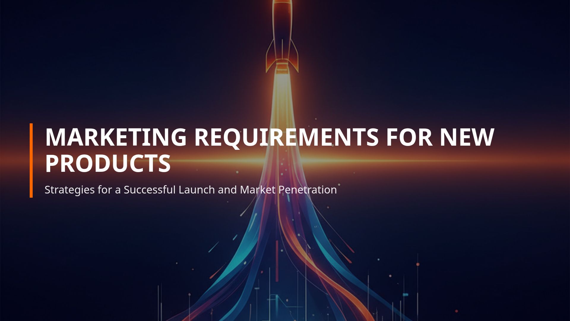 Marketing Requirements for New Product Launch Success