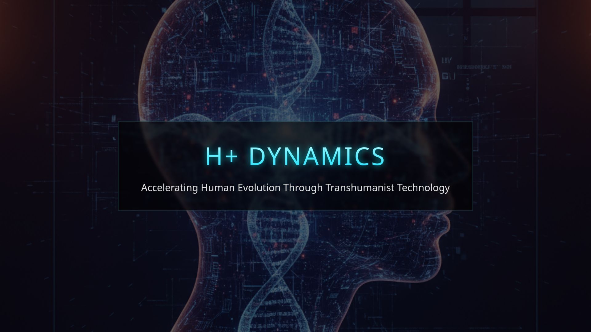 Accelerating Human Evolution: H+ Dynamics Investor Pitch