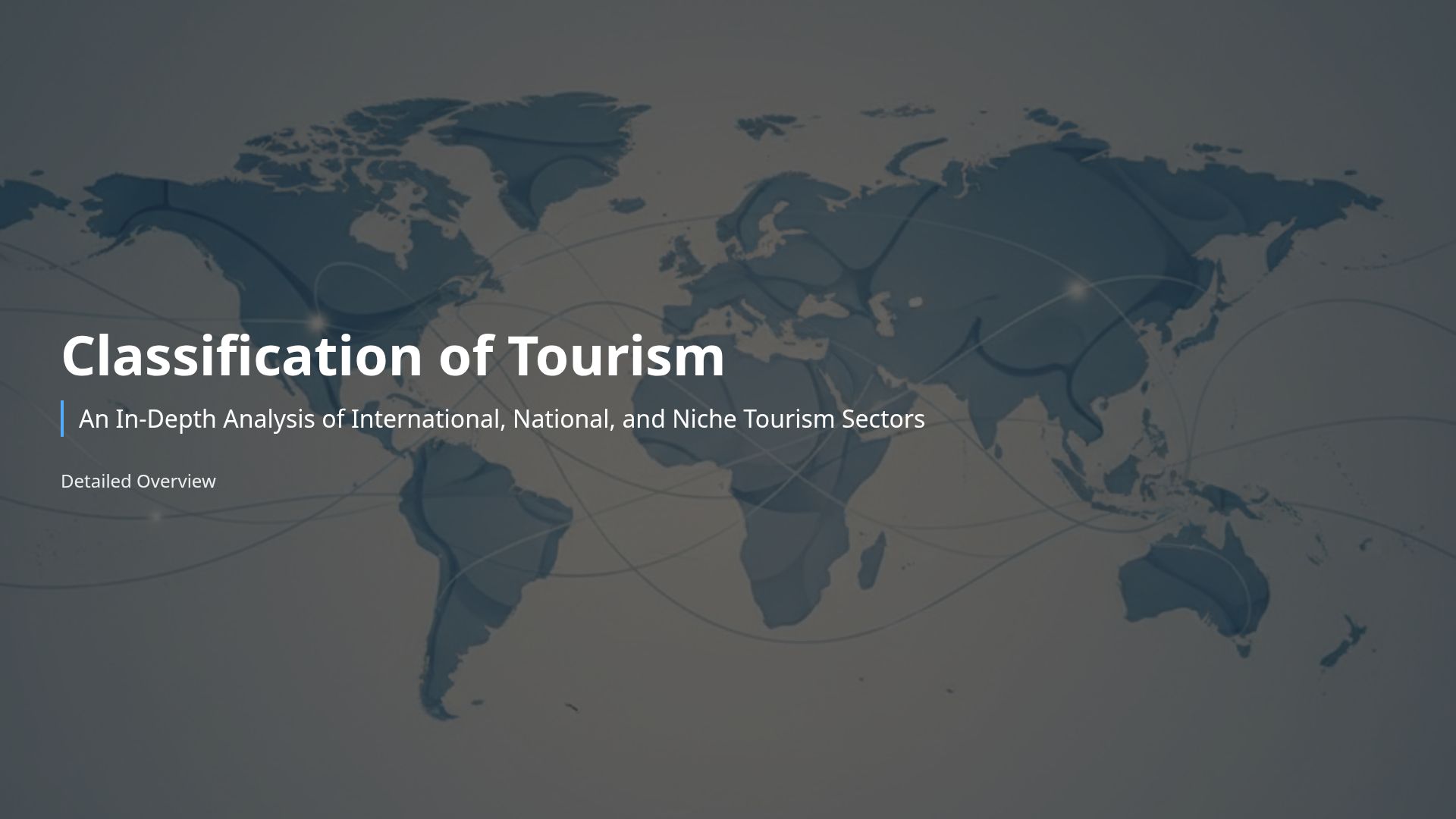 Classification of Tourism: Types, Sectors, and Growth