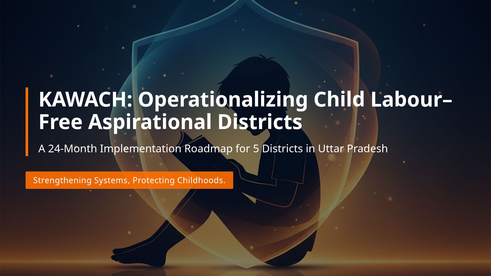 KAWACH: Roadmap for Child Labour–Free Uttar Pradesh