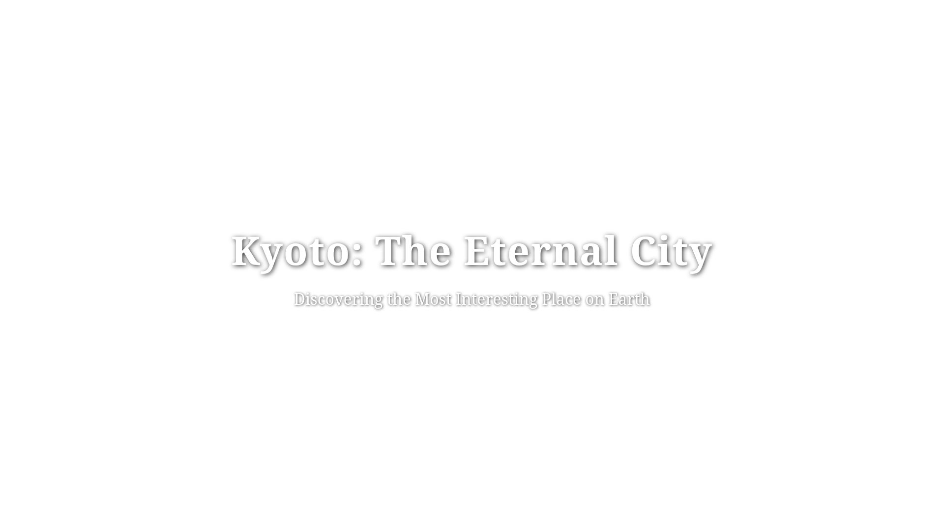 Kyoto Travel Guide: The Eternal City & Most Iconic Sights