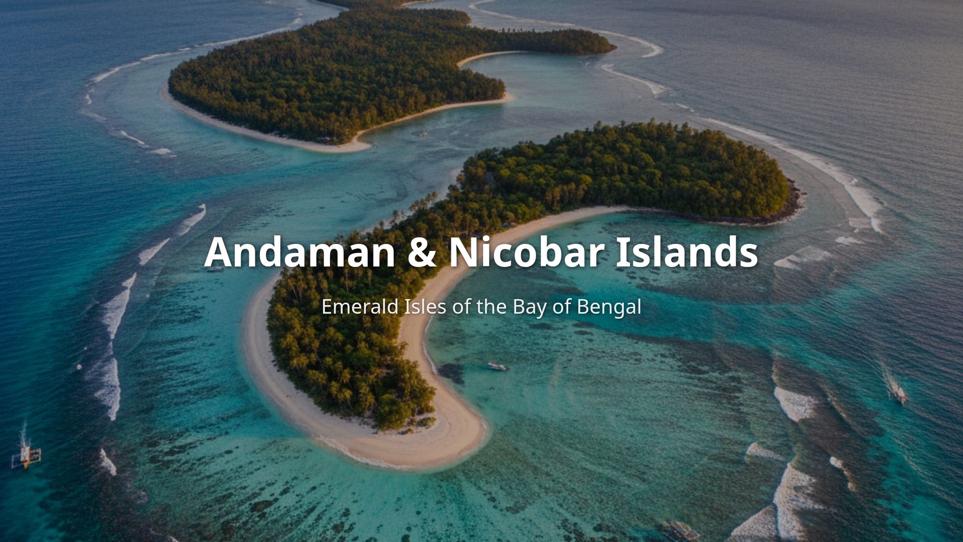 Guide to Andaman & Nicobar Islands: History, Tribes & Nature