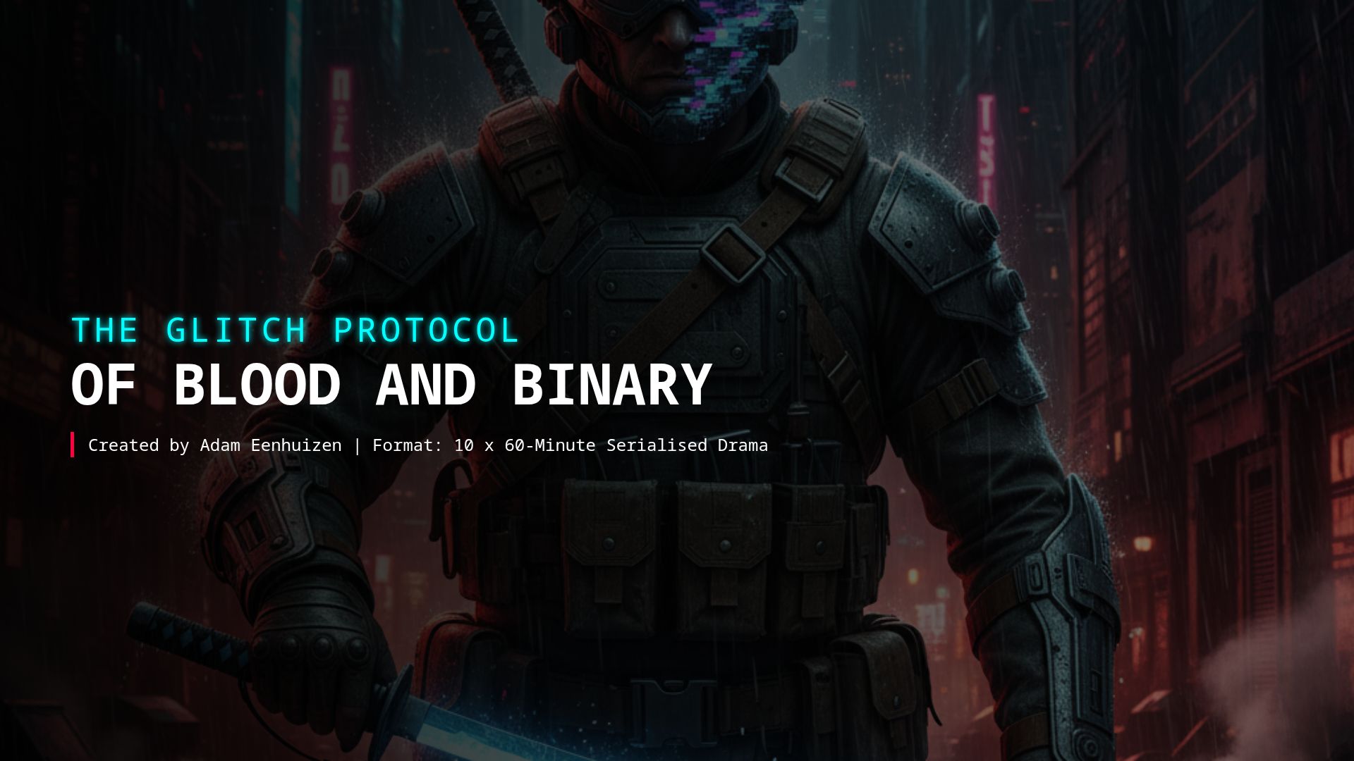 The Glitch Protocol: Blood and Binary Series Pitch | Bobr AI