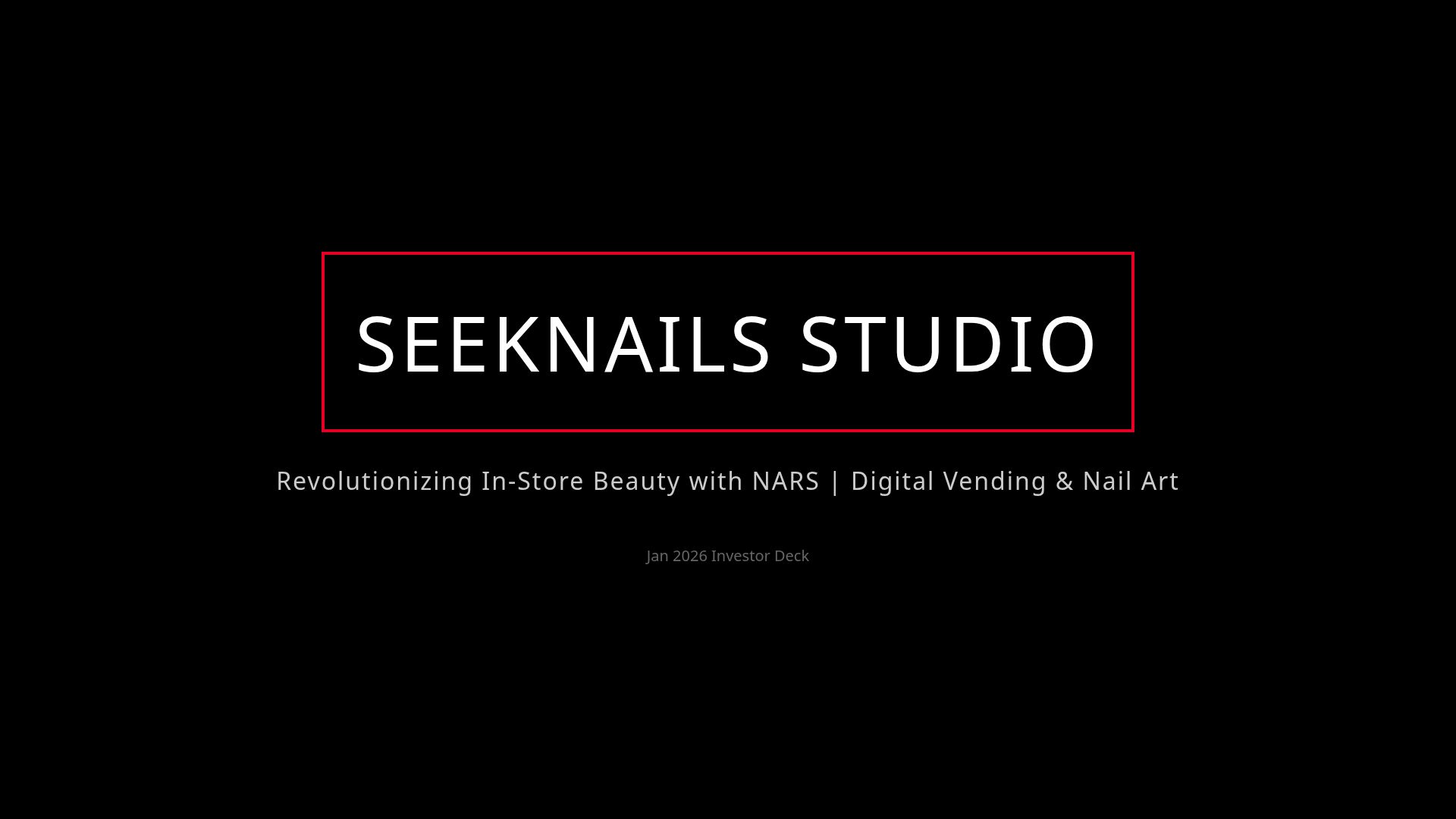 SEEKNAILS Pitch Deck: Digital Nail Art in Retail Beauty