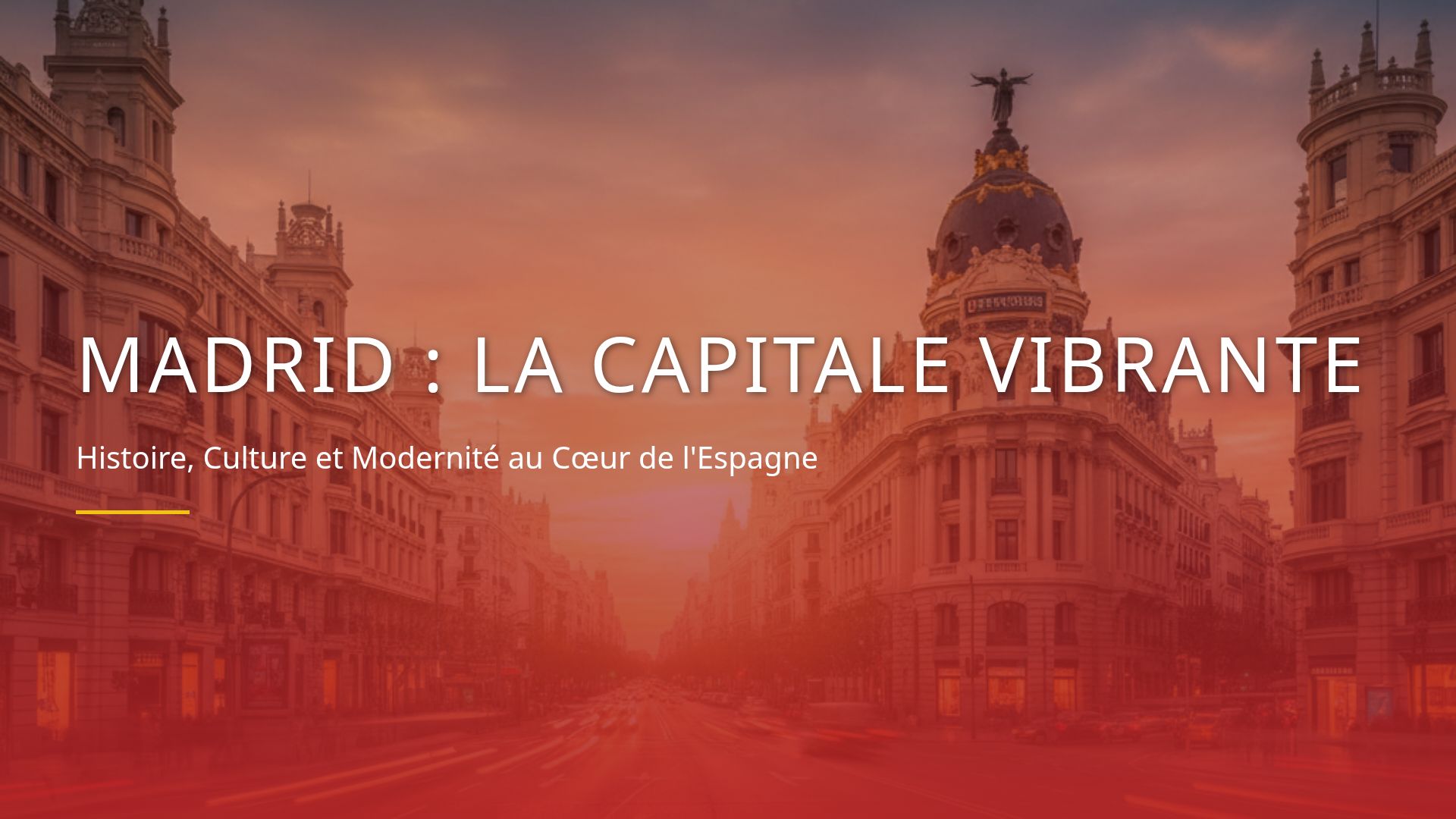 Visiter Madrid : Guide Complet sur la Capitale Espagnole