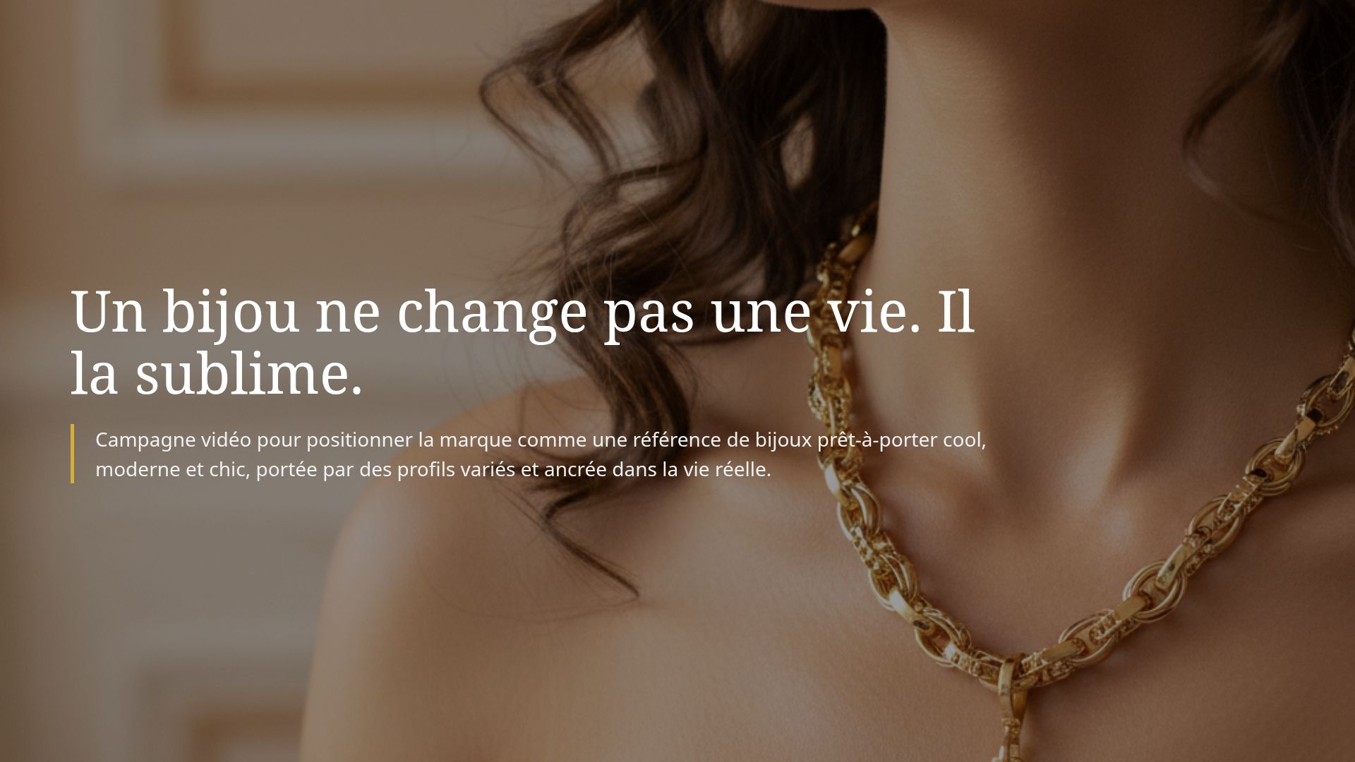 Marketing Bijoux : Sublimer le Quotidien - Campagne Chic