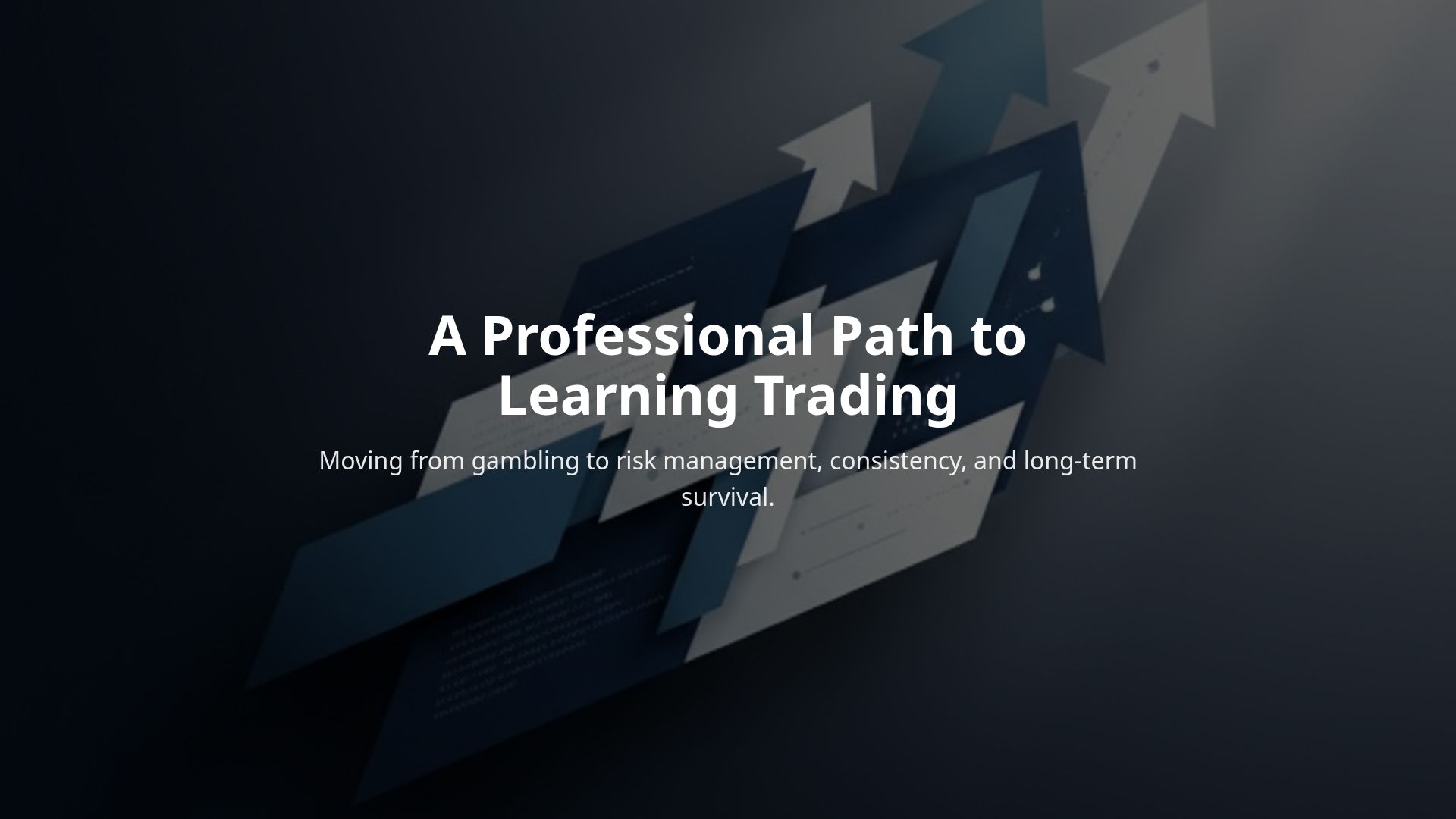 Guide to Professional Trading and Risk Management