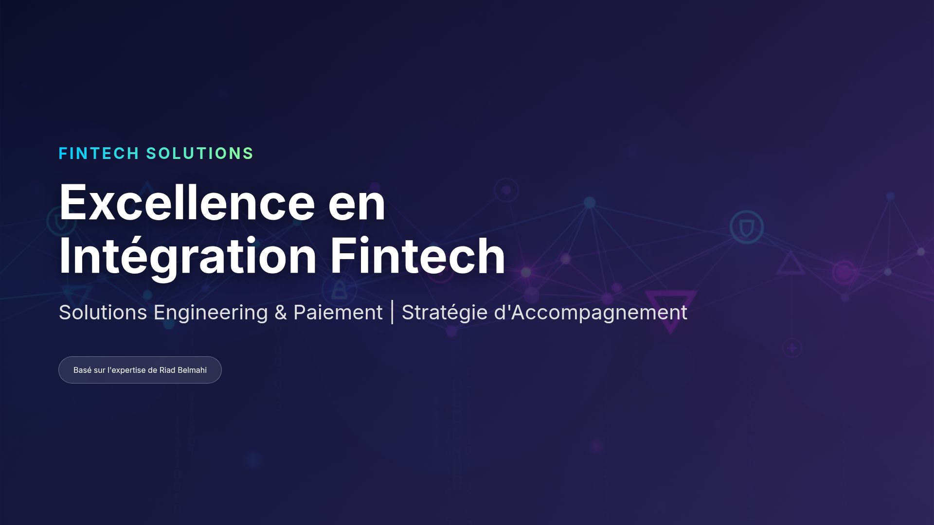 Intégration Fintech et Solutions Engineering