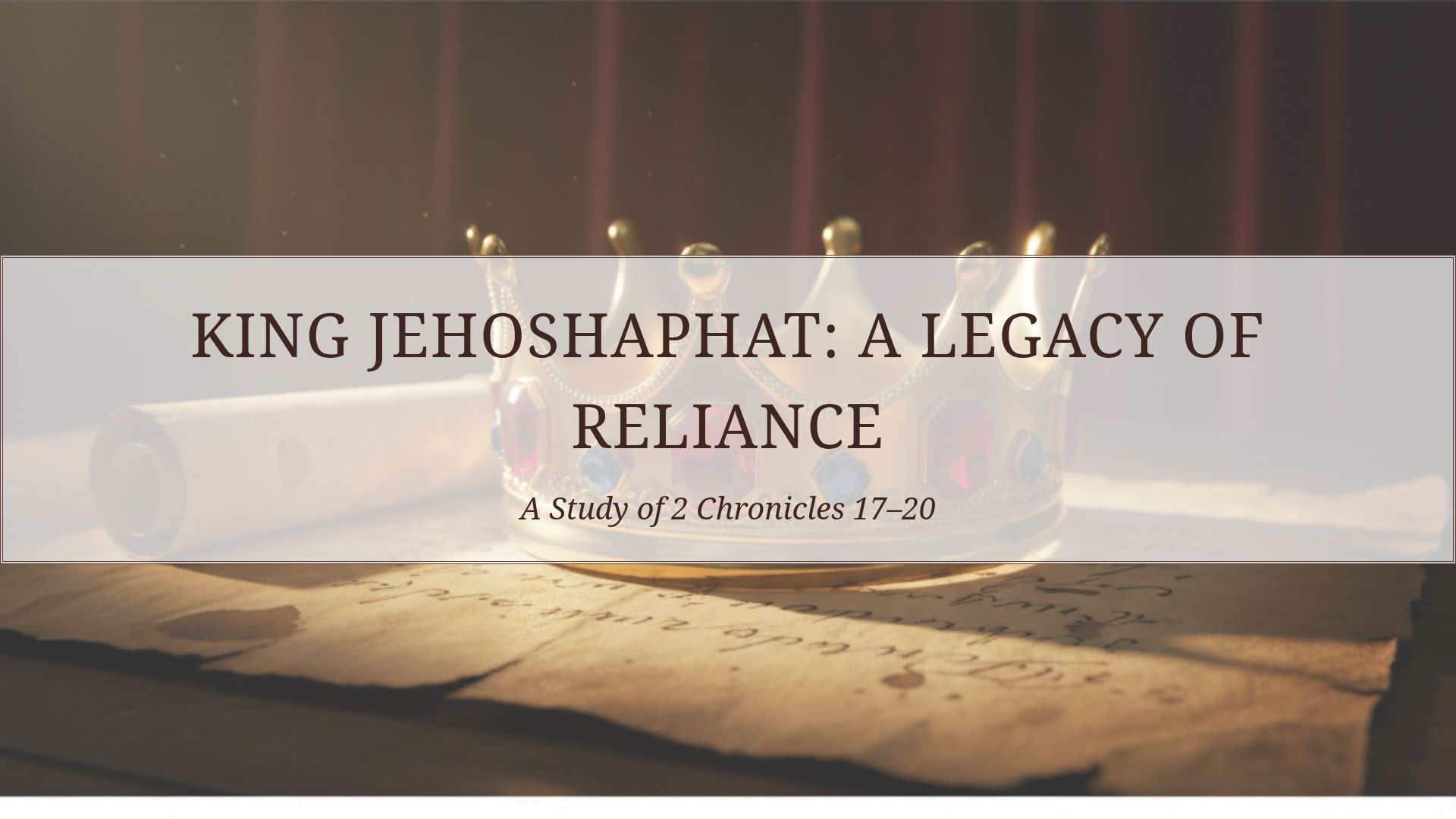 King Jehoshaphat: Bible Study on 2 Chronicles 17–20