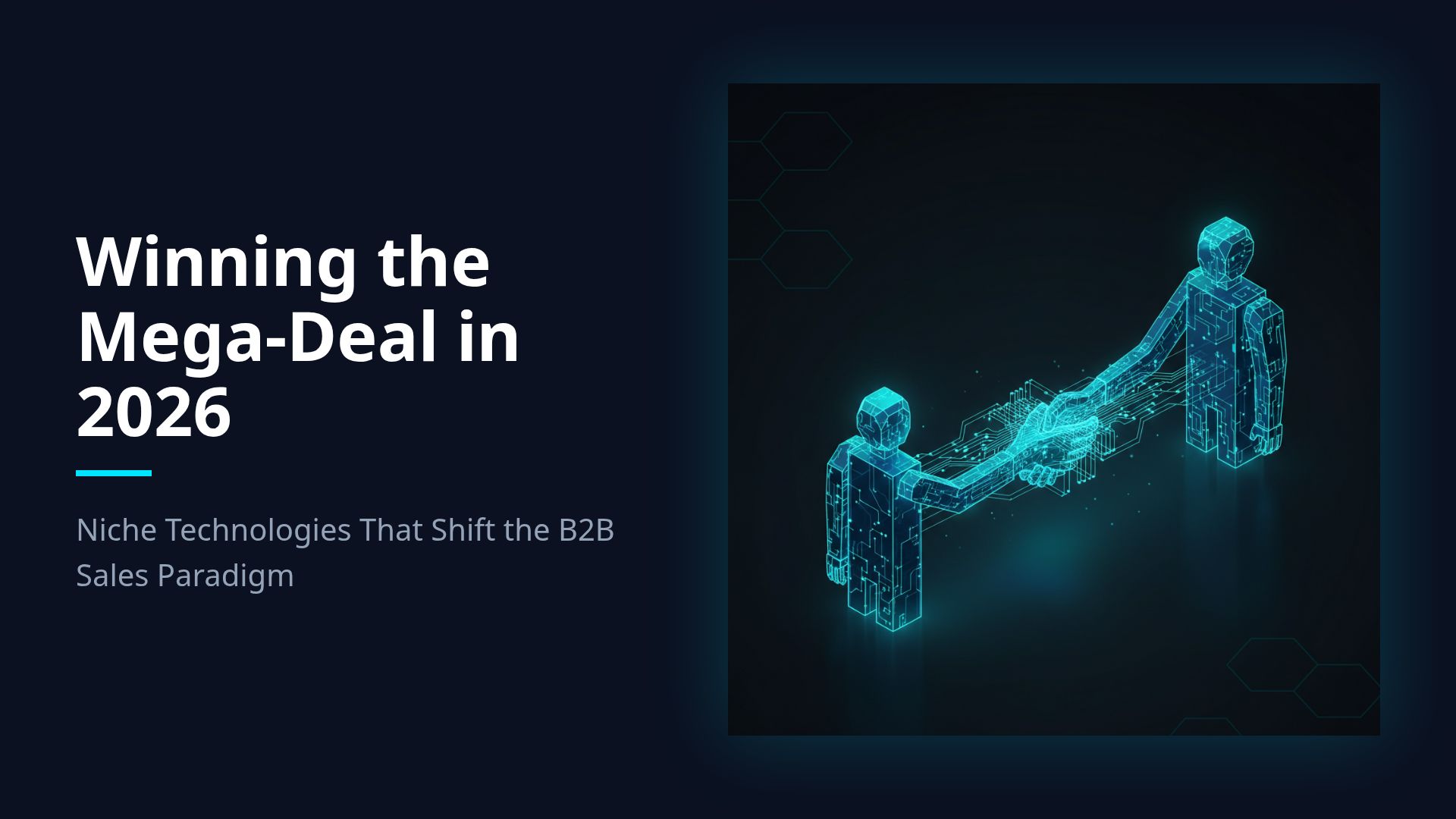 Winning Mega-Deals in 2026: Future B2B Sales Tech
