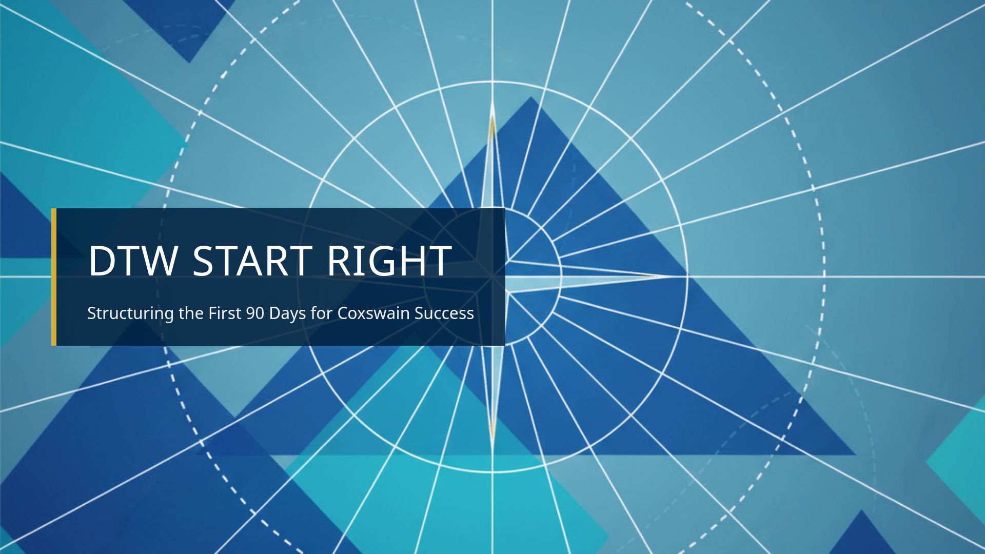 DTW Start Right: Coxswain Onboarding & Leadership Strategy