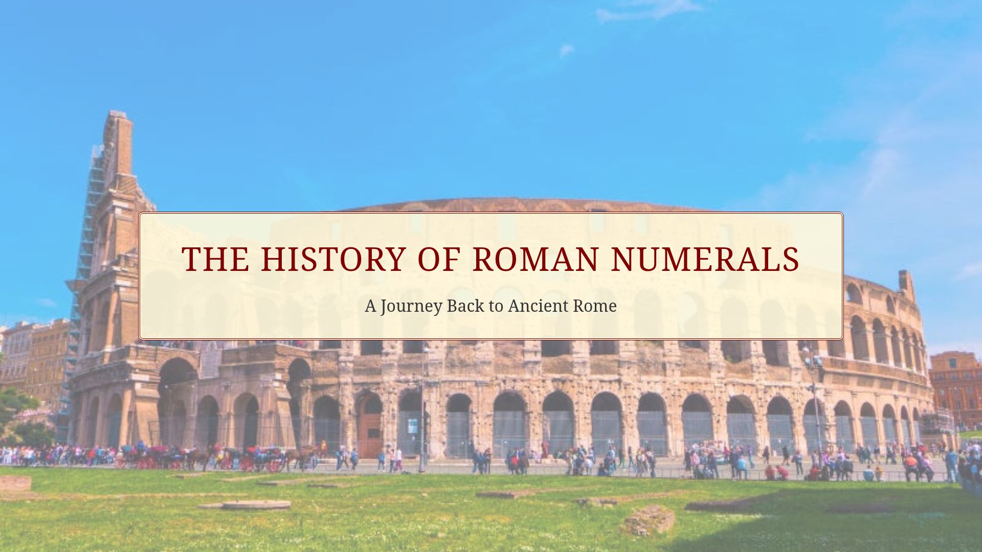 The History of Roman Numerals: Rules and Symbols | Bobr AI