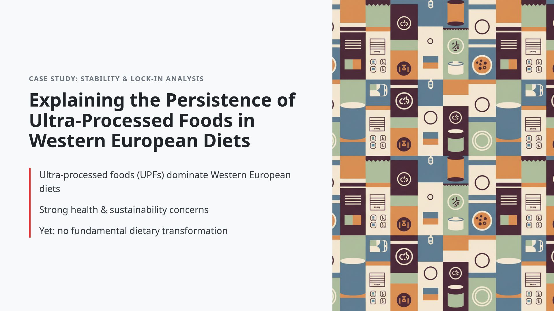 Why Ultra-Processed Foods Persist in Western Europe