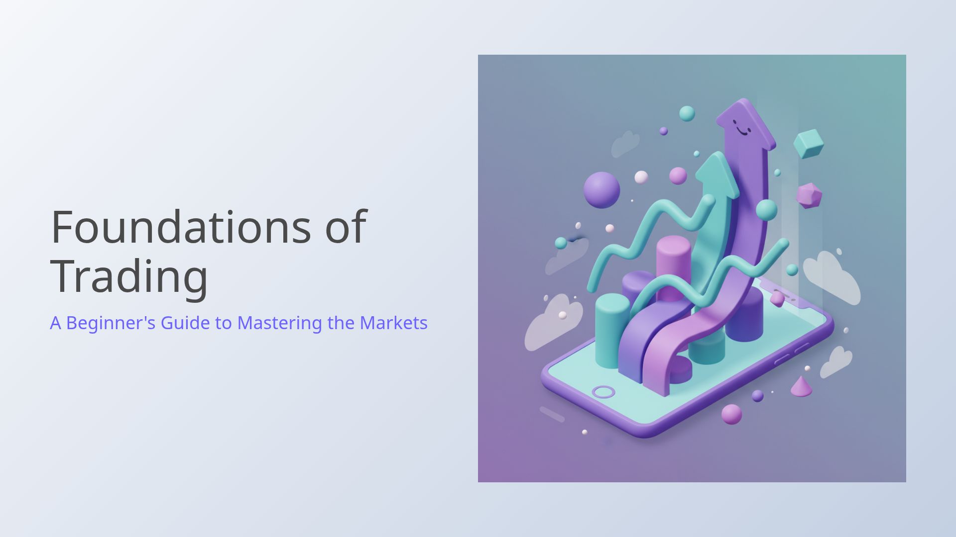 Foundations of Trading: Beginners Guide to Mastery