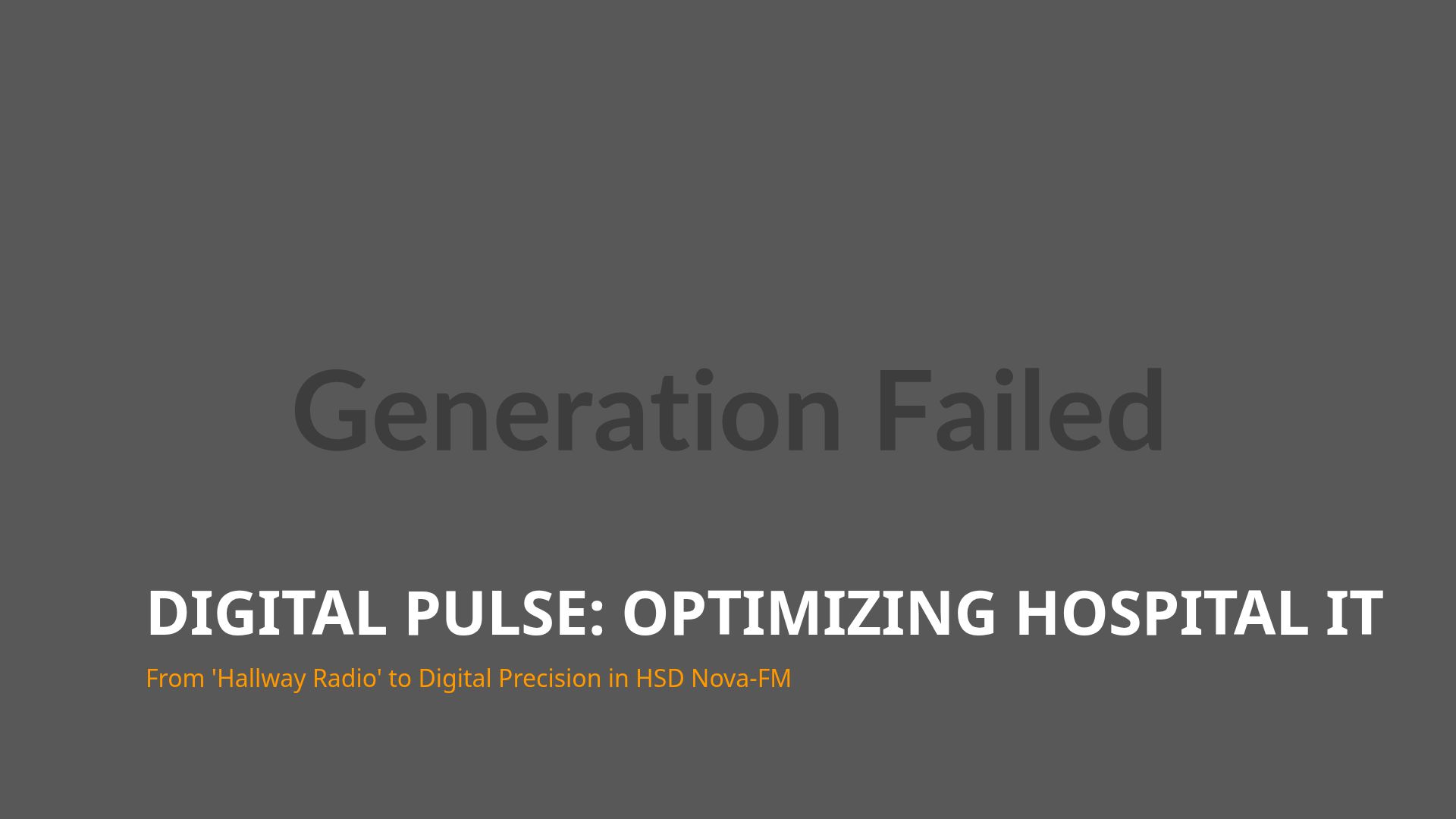 Optimizing Hospital IT with HSD Nova-FM: A Case Study