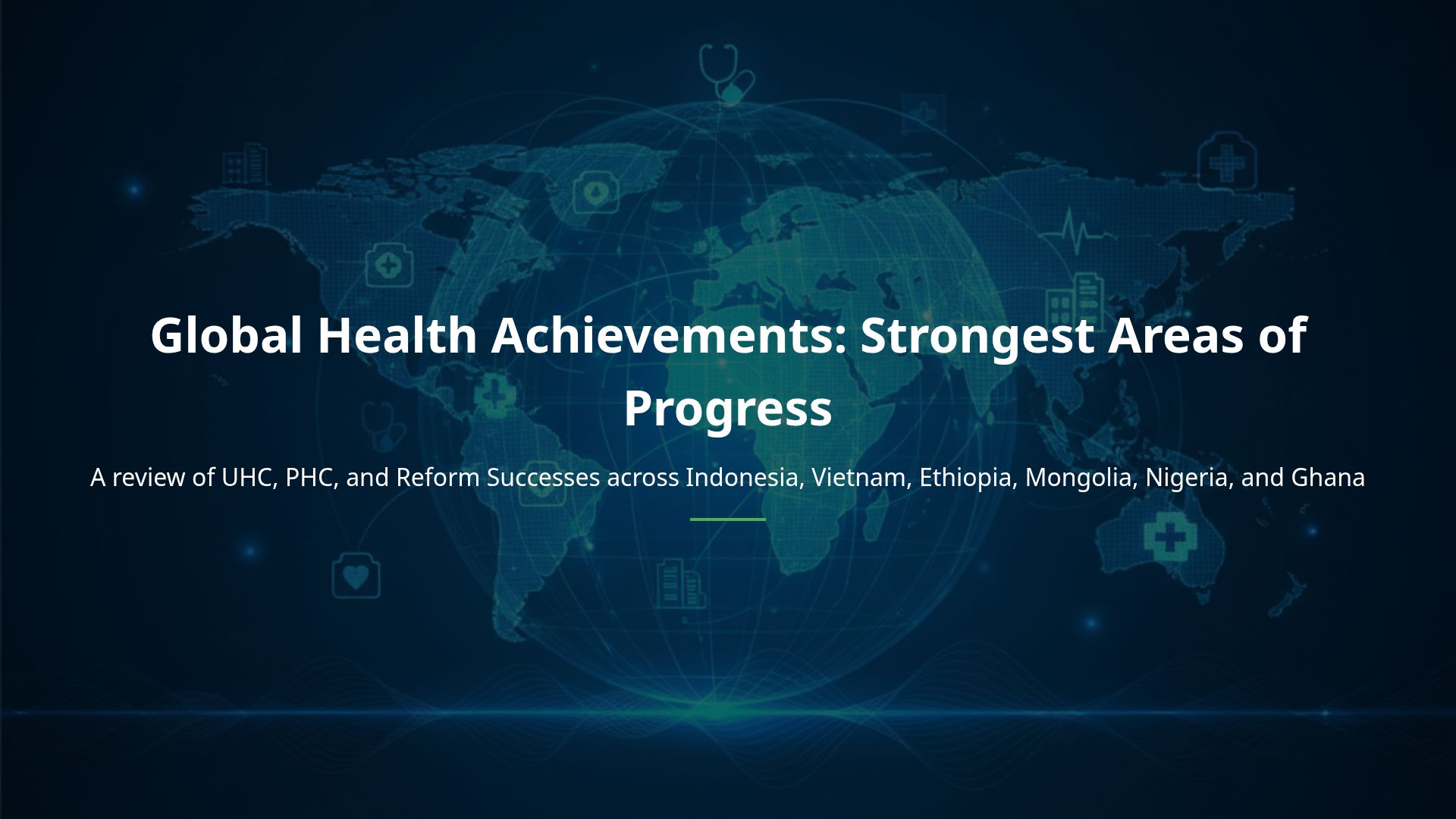 Global Health System Strengthening: Key Accomplishments