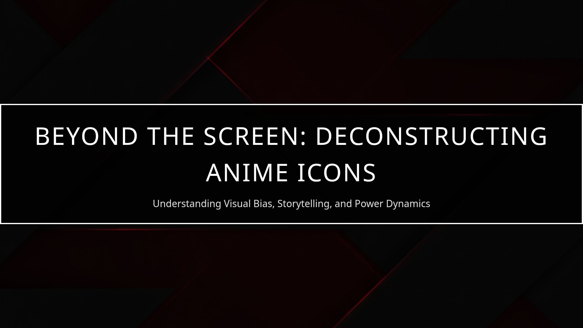 Deconstructing Anime Icons: Visual Bias & Power Dynamics