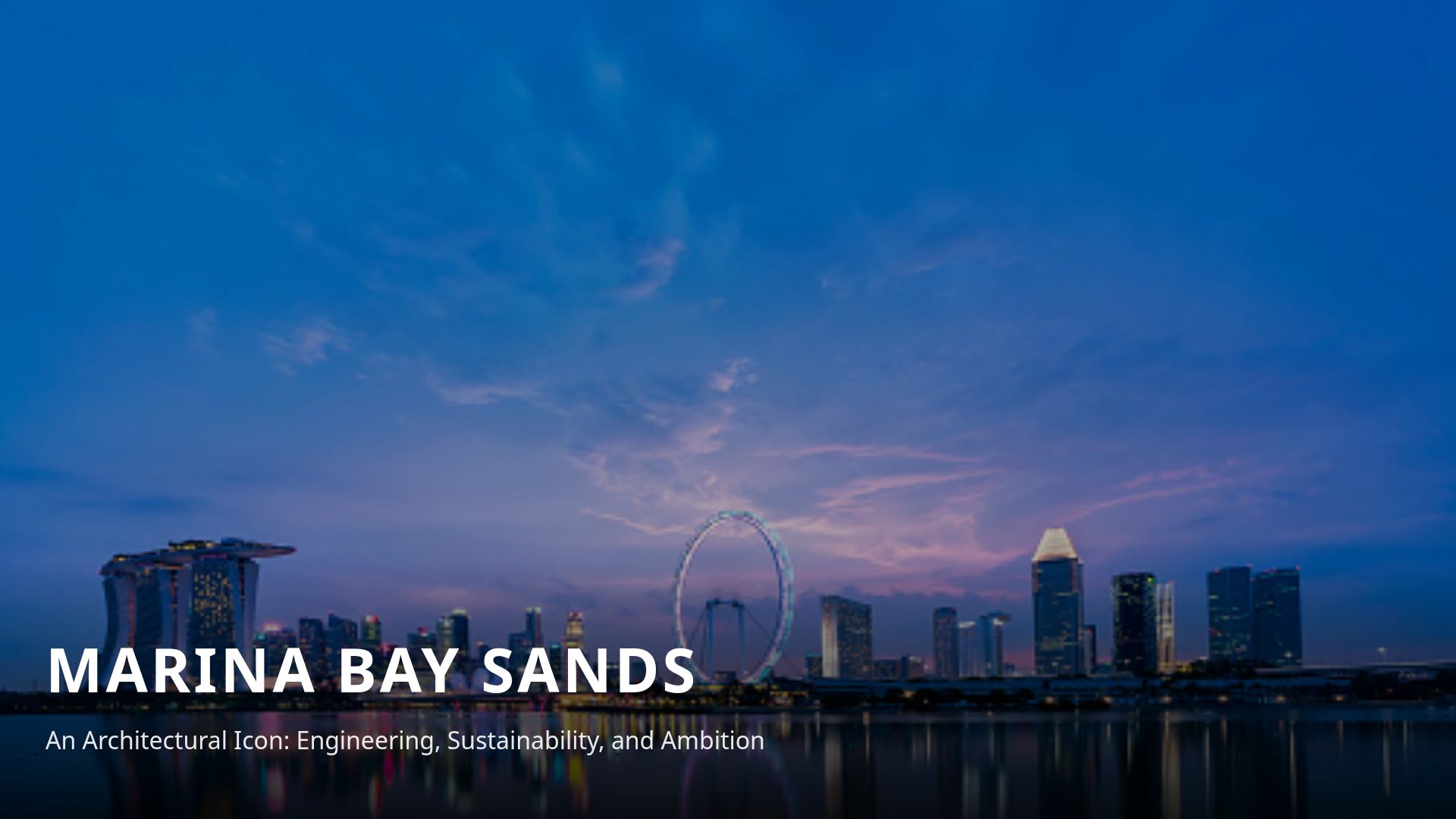 Marina Bay Sands Architecture & Engineering Case Study