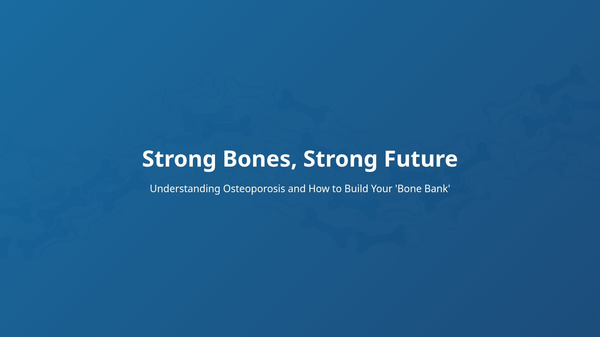 Understanding Osteoporosis: Prevention and Bone Health
