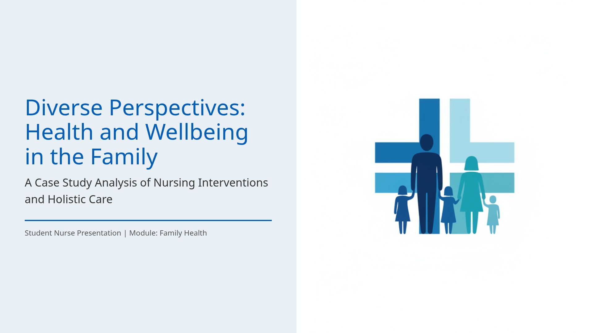 Family-Centered Nursing Care: Holistic Health Case Study