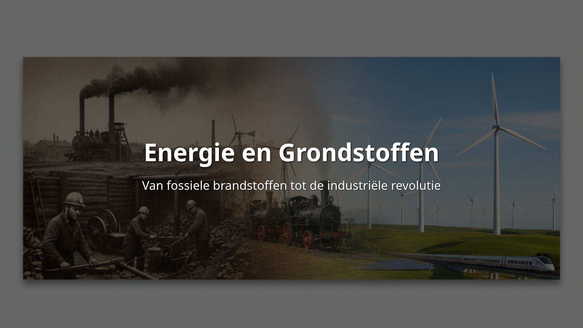 Energie en Grondstoffen: Van Hout tot Industriële Revolutie