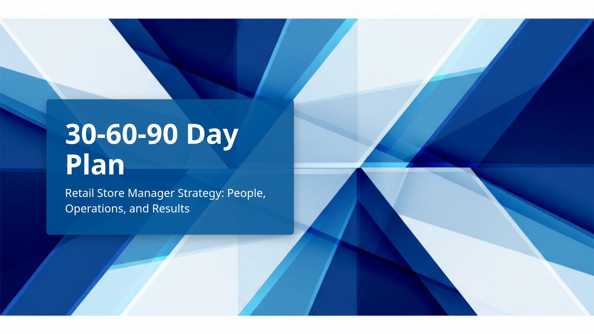30-60-90 Day Retail Management Plan: Leading Success