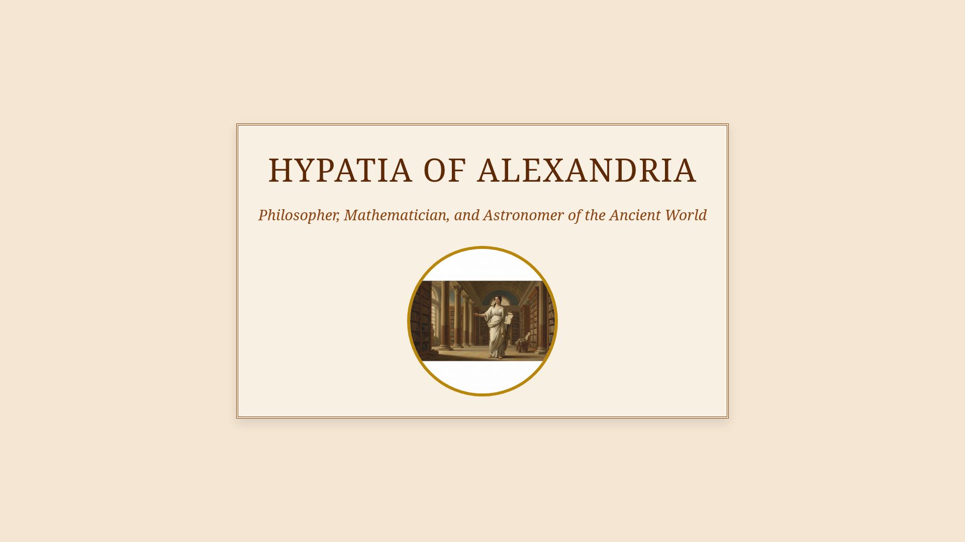 Hypatia of Alexandria: Ancient Philosopher & Mathematician