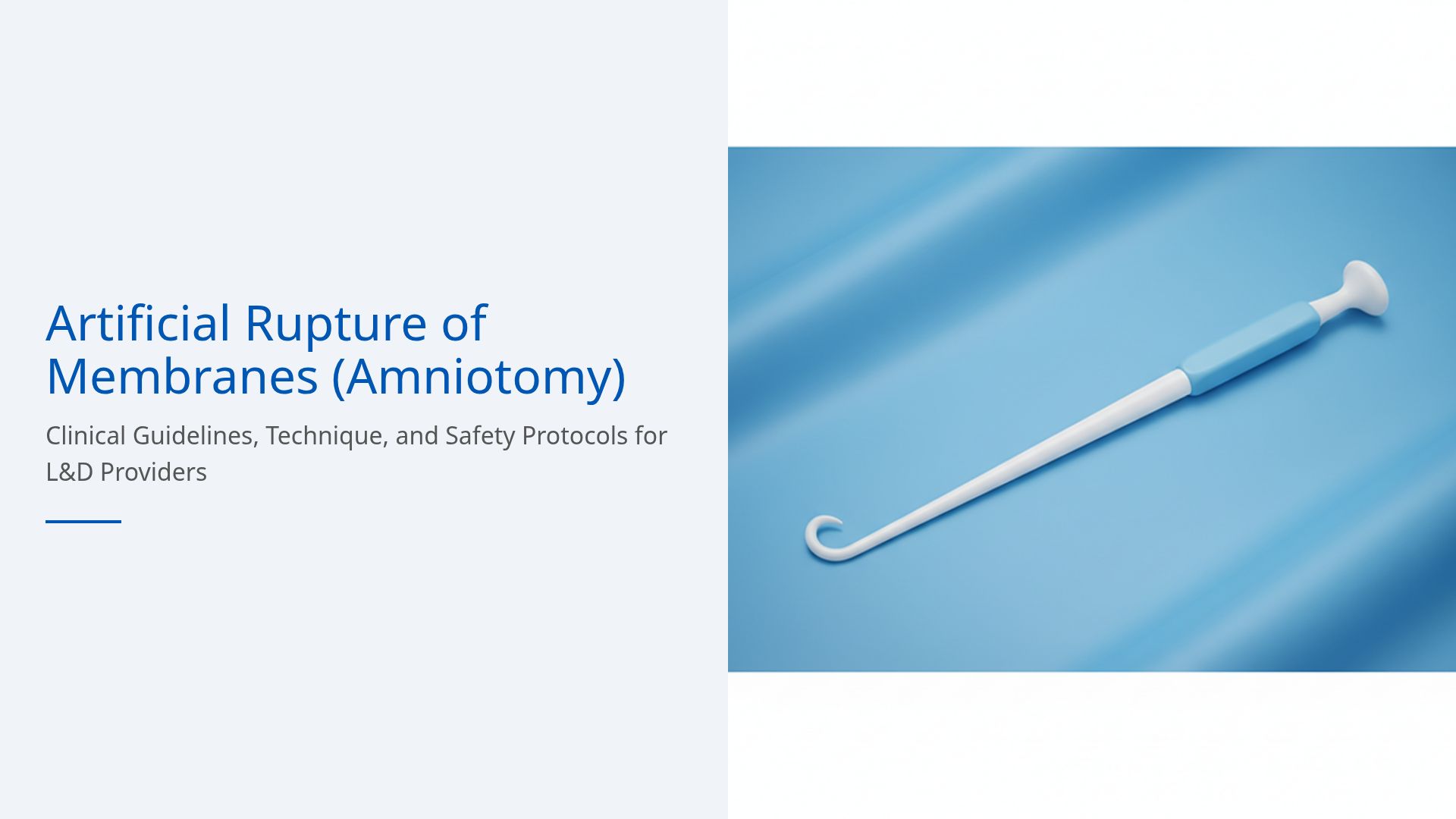 Amniotomy Clinical Guidelines: Techniques & Safety Protocols