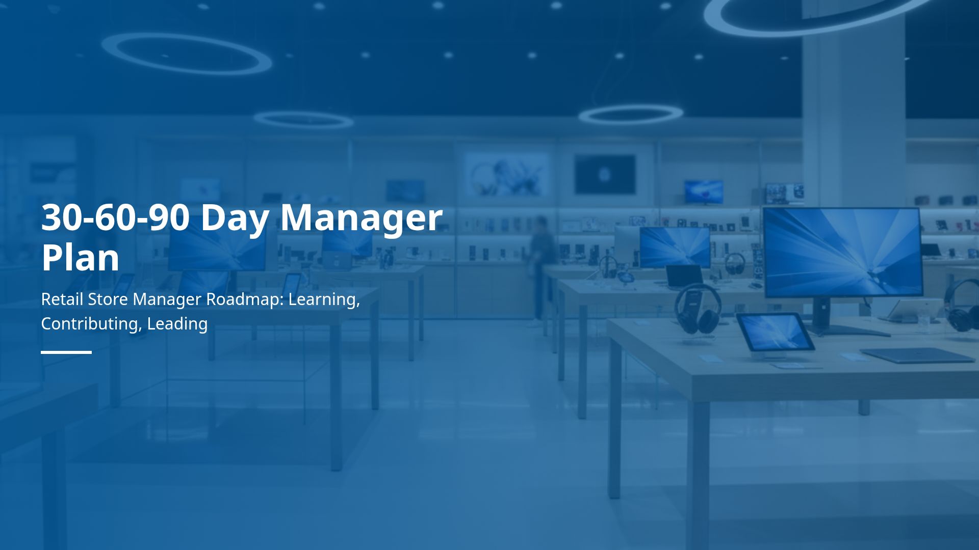 Bell Retail Store Manager 30-60-90 Day Roadmap