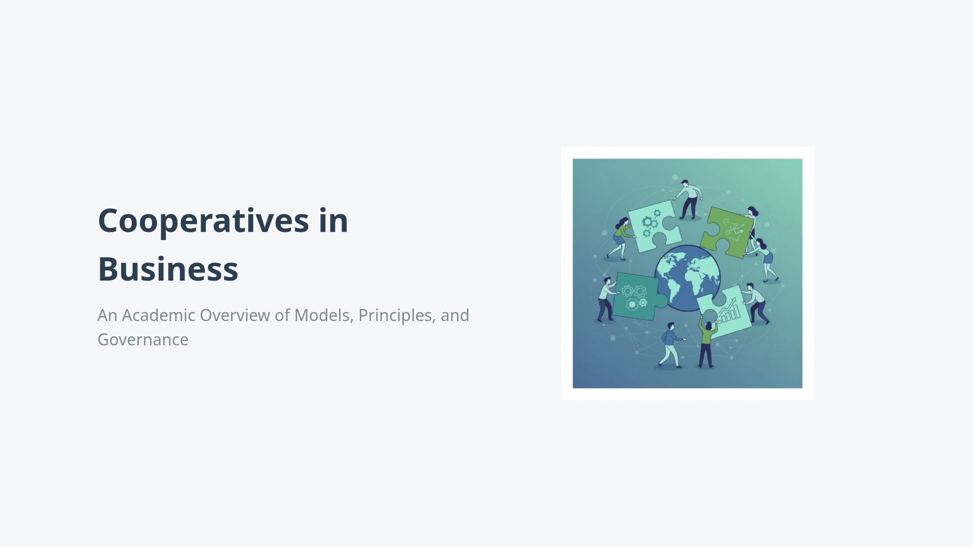 Understanding Business Cooperatives: Models and Principles