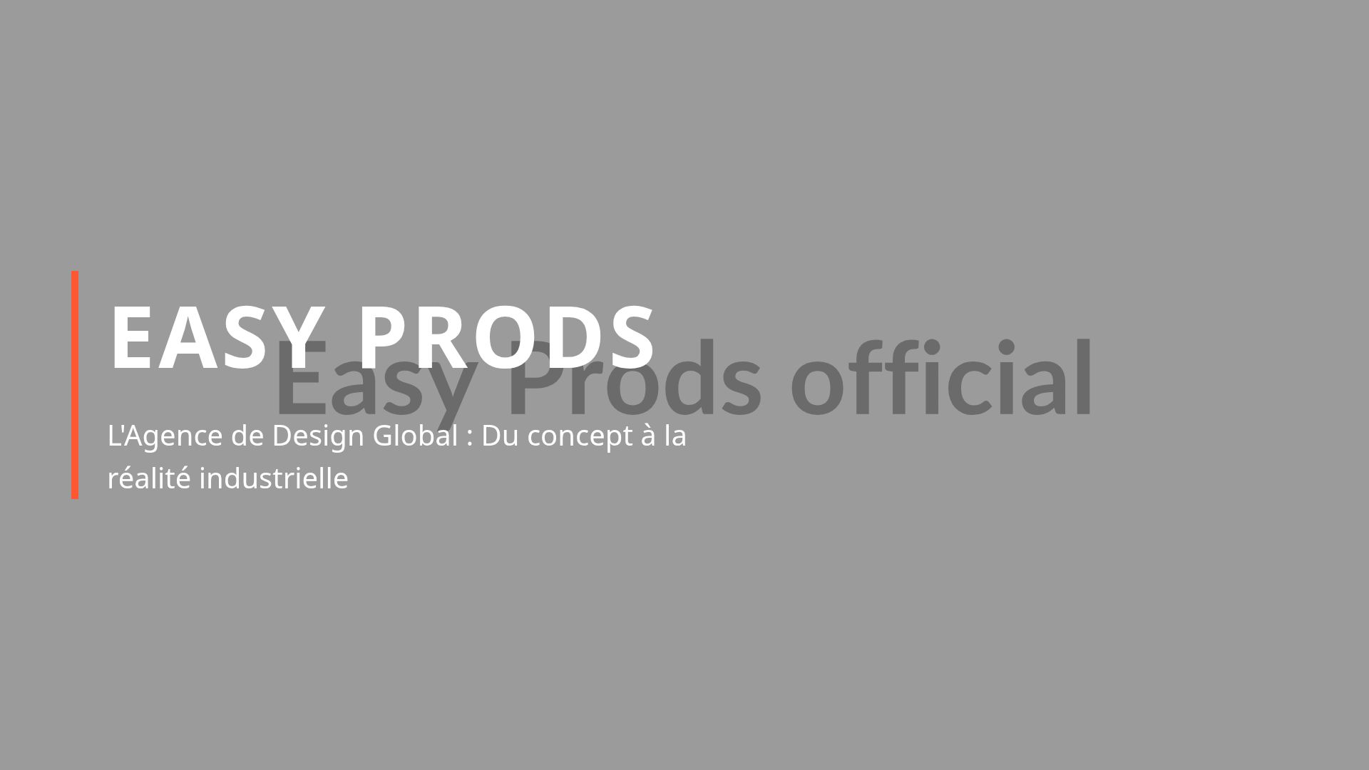 EasyProds : Agence de Design Global et Prototypage Industriel
