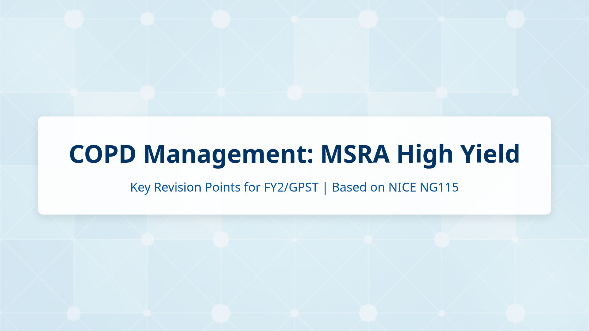 COPD Management Guide for MSRA & NICE NG115 Revision