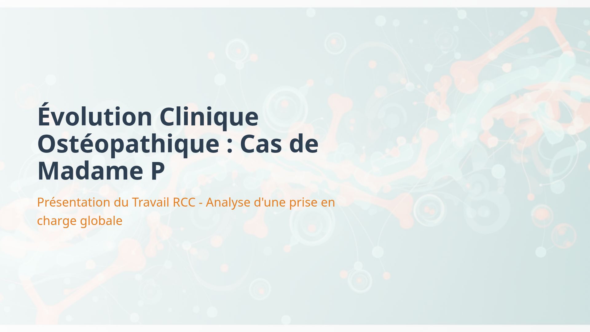 Évolution Clinical Osteopathique : Cas de Madame P
