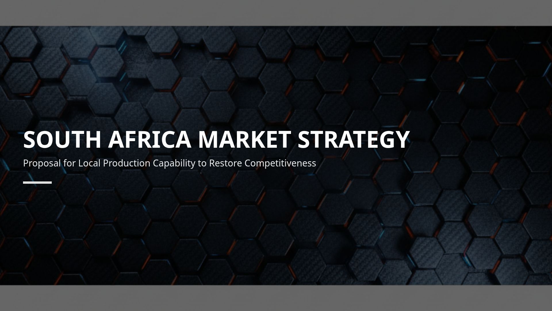 South Africa Market Strategy: Local Production Case Study