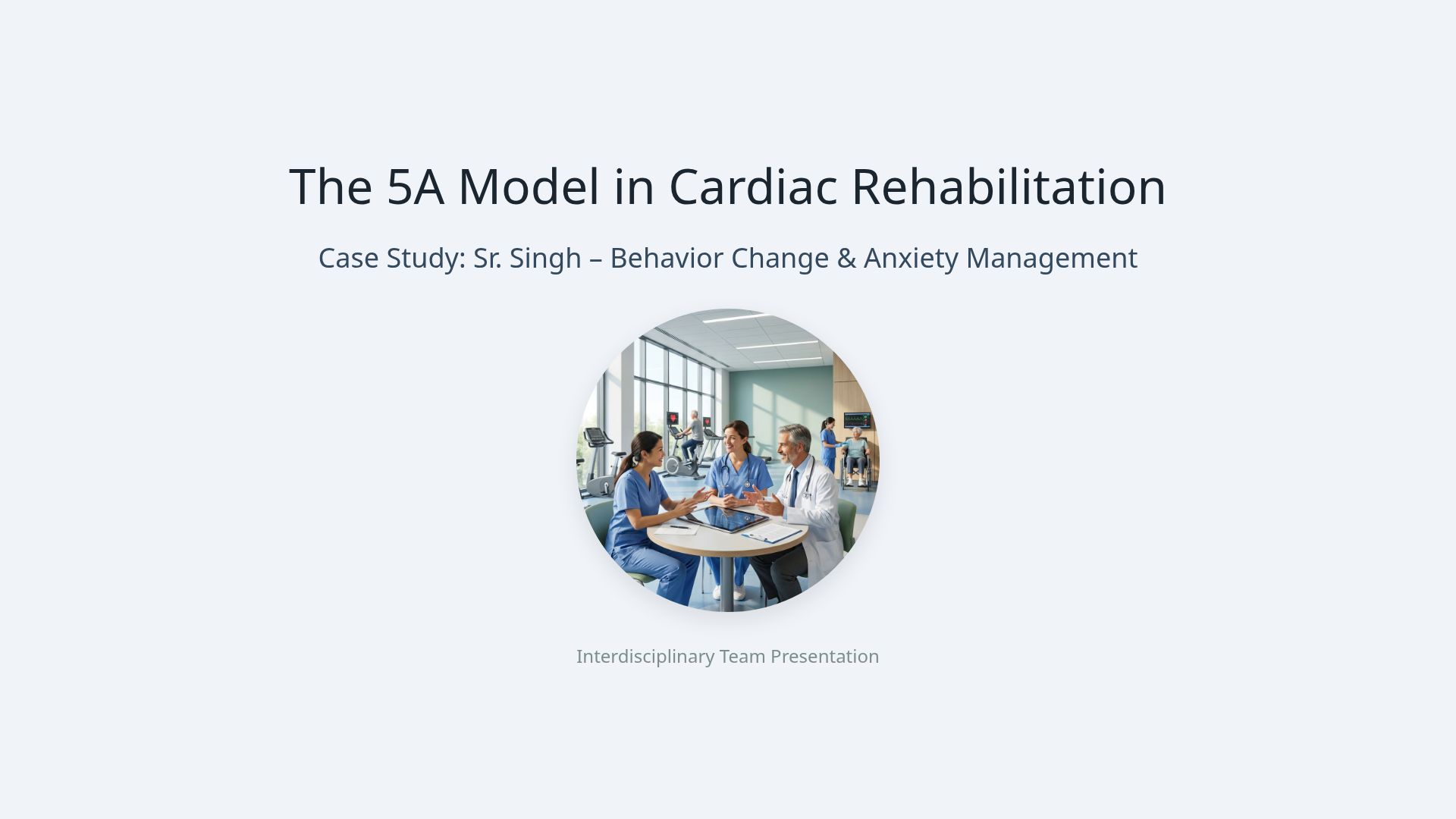 5A Model for Cardiac Rehab: Case Study & Behavior Change