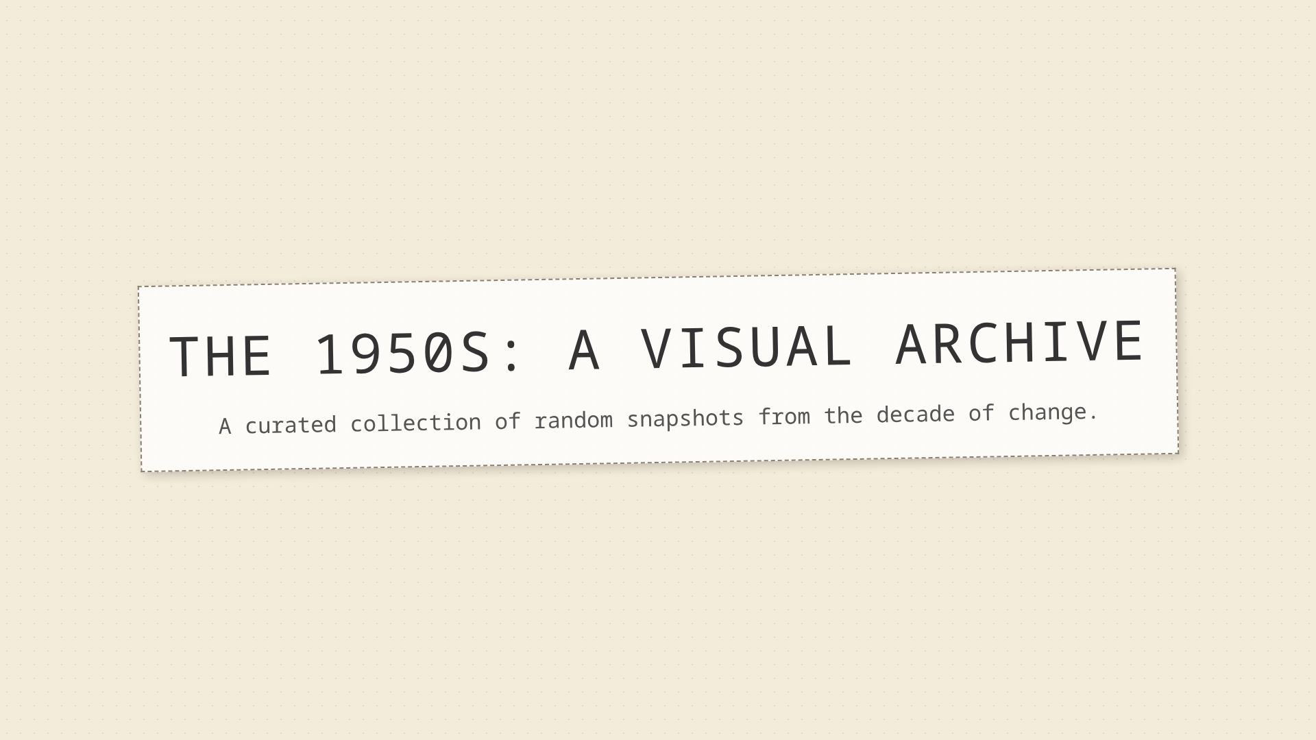 The 1950s: A Visual Archive of Culture and History