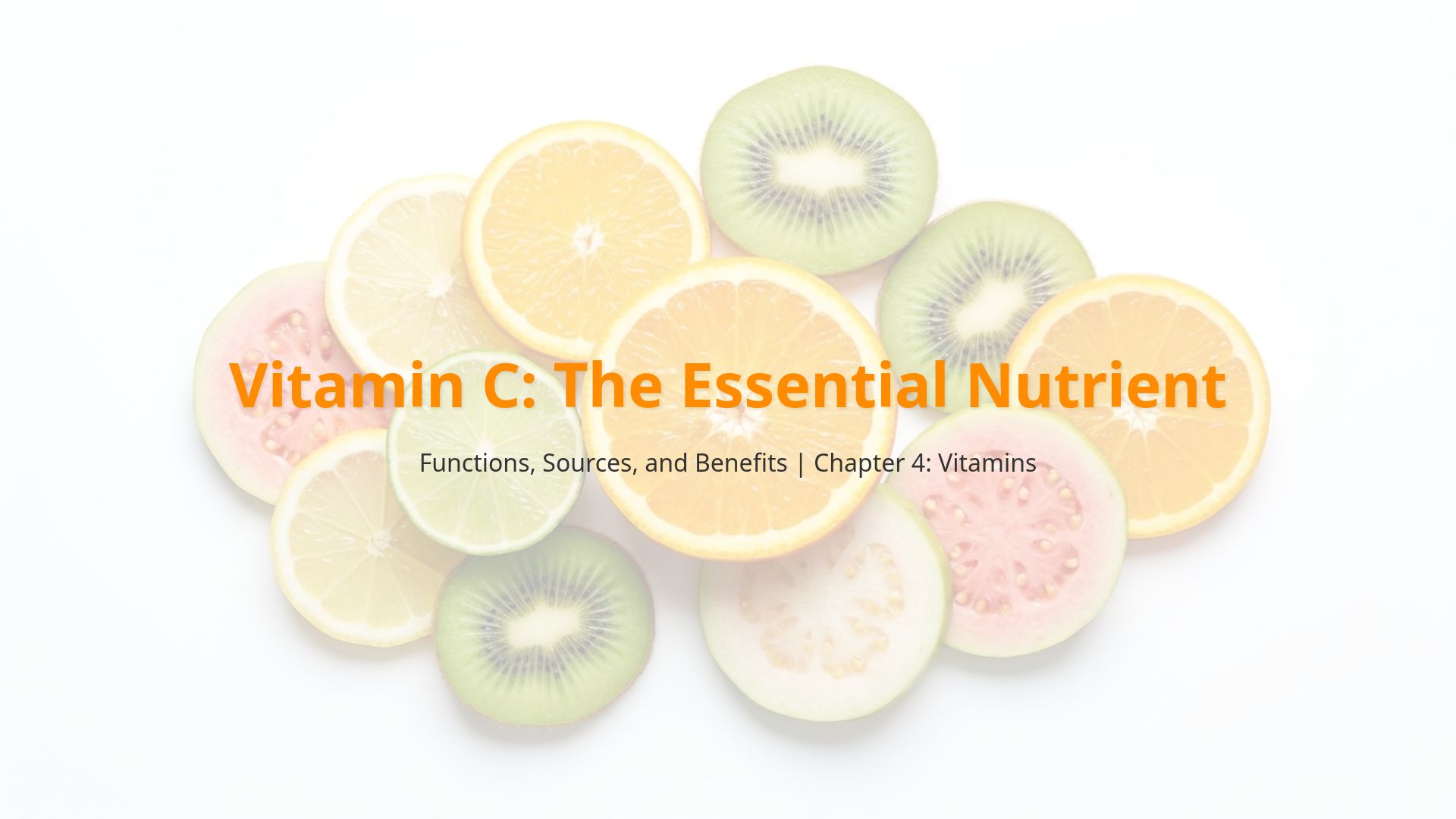 Vitamin C: Health Benefits, Functions, and Natural Sources