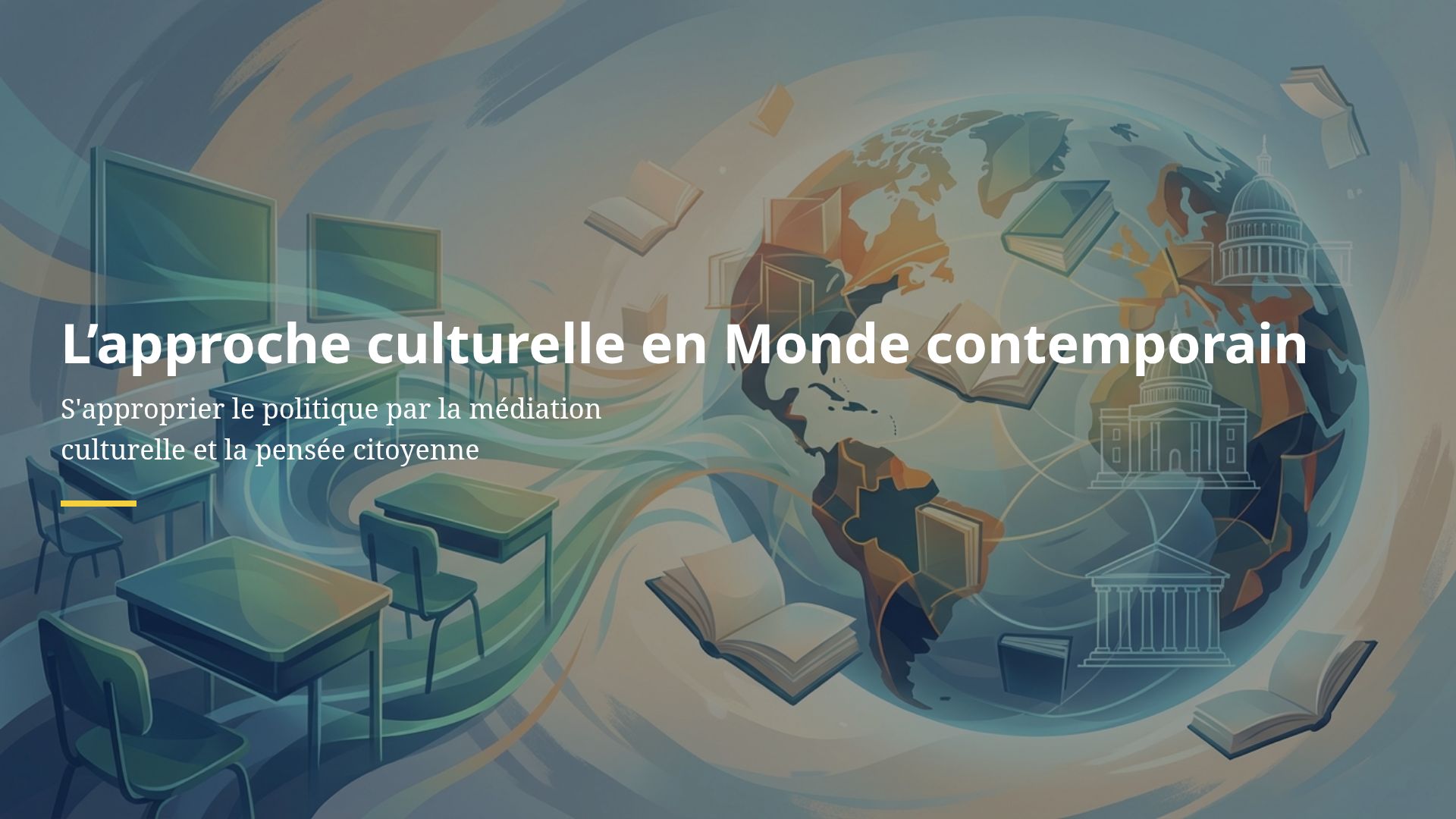 Approche culturelle en Monde contemporain : Pédagogie