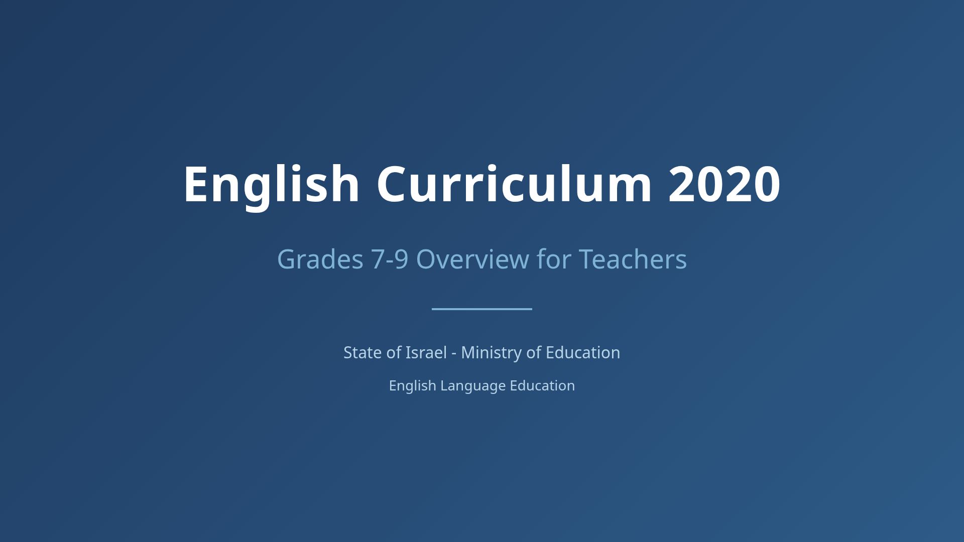 Israeli English Curriculum 2020: Grades 7-9 Teacher's Guide
