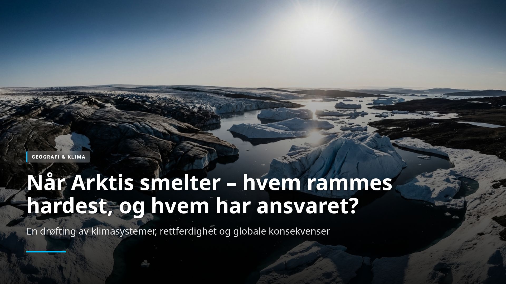 Når Arktis smelter: Klima, rettferdighet og konsekvenser