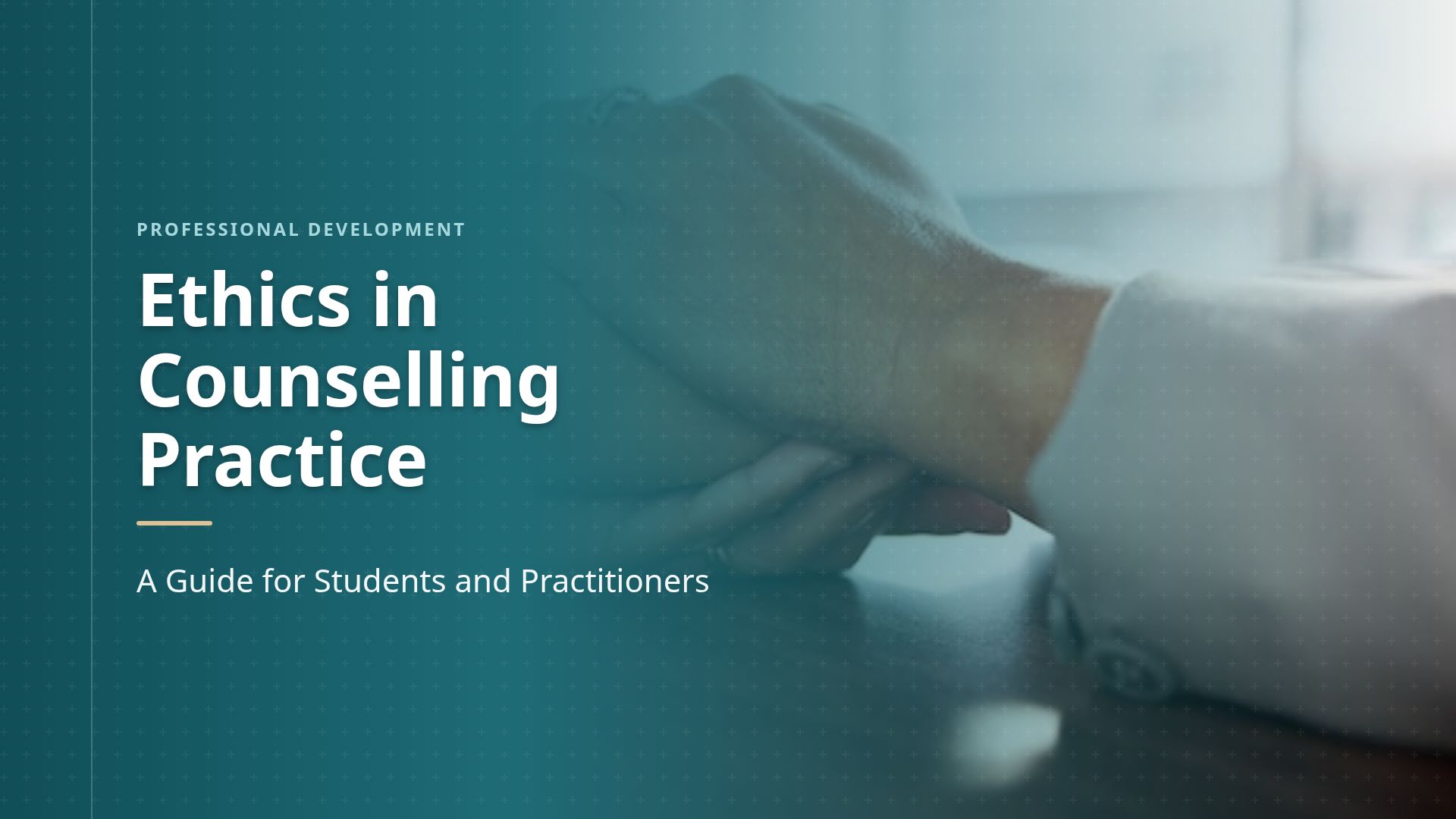 Ethics in Counselling: Principles, Boundaries & Decisions